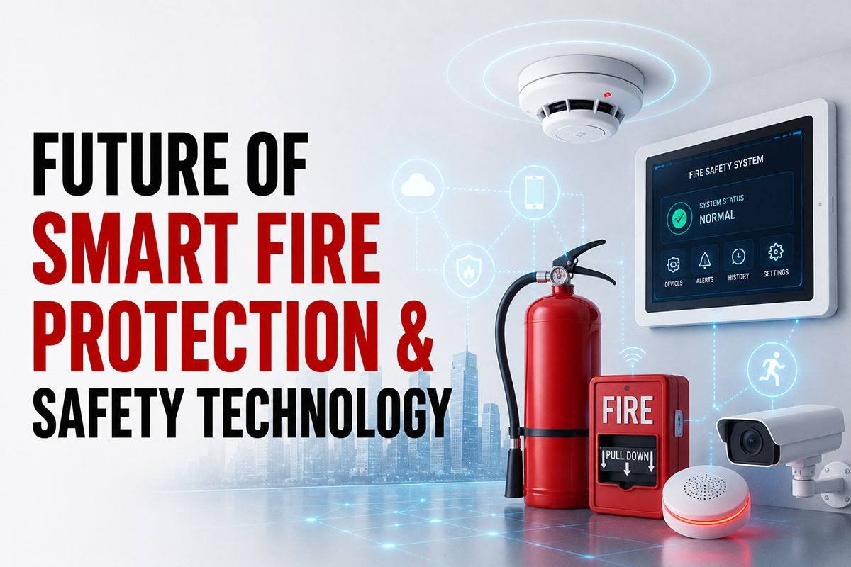 Future Of Smart Fire Protection & Safety Technology
